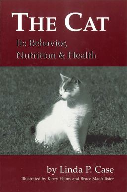 Cat Its Behavior, Nutrition and Health  9780813803319 Front Cover