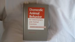 Domestic Animal Behavior for Veterinarians and Animal Scientists 2nd 9780813810621 Front Cover