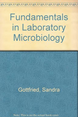 Fundamentals in Laboratory Microbiology Fundamentals in Laboratory Microbiology