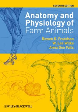 Anatomy and Physiology of Farm Animals 7th 9780813813943 Front Cover