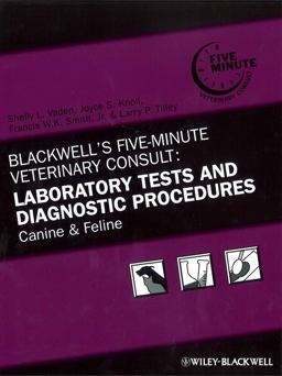 Blackwell's Five-Minute Veterinary Consult Laboratory Tests and Diagnostic Procedures: Canine and Feline 5th 9780813817484 Front Cover