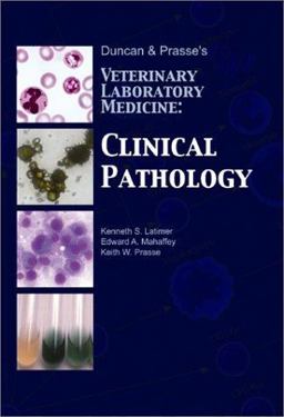 Duncan and Prasse's Veterinary Laboratory Medicine Clinical Pathology 4th 9780813820705 Front Cover