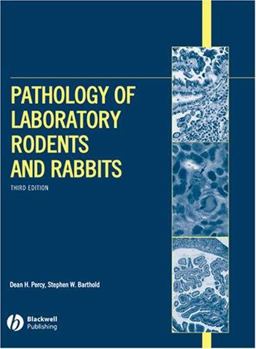 Pathology of Laboratory Rodents and Rabbits 3rd 9780813821016 Front Cover