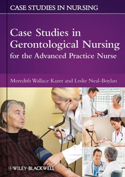 Case Studies in Gerontological Nursing for the Advanced Practice Nurse  9780813823782 Front Cover