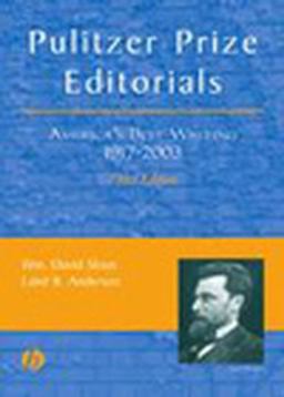 Pulitzer Prize Editorials America's Best Writing, 1917 - 2003 3rd 9780813825441 Front Cover