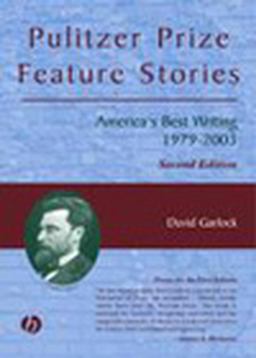 Pulitzer Prize Feature Stories America's Best Writing, 1979 - 2003 2nd 9780813825458 Front Cover