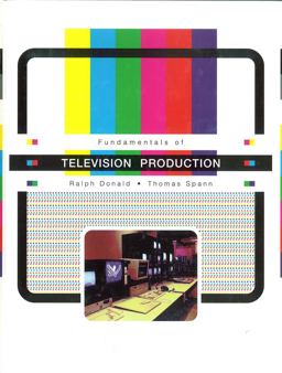 Fundamentals of Television Production  9780813827391 Front Cover