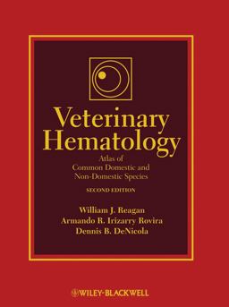 Veterinary Hematology Atlas of Common Domestic and Non-Domestic Species 2nd 9780813828091 Front Cover