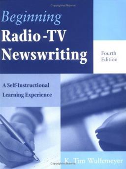 Beginning Radio-TV Newswriting A Self-Instructional Learning Experience 4th 9780813828701 Front Cover