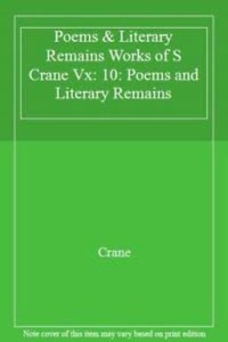 Poems and Literary Remains Works of S Crane Vx