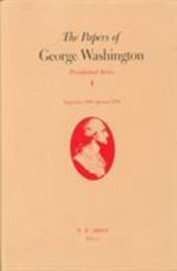 The Papers of George Washington Presidential Series, V. 4;Presidential Series, V. 4