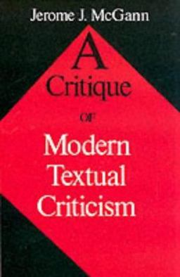 Critique of Modern Textual Criticism, Foreword by David C Greetham  9780813914183 Front Cover