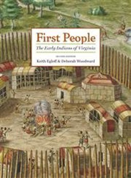 First People The Early Indians of Virginia  9780813914749 Front Cover