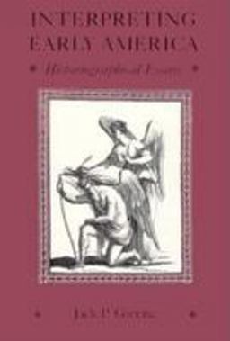 Interpreting Early America Historiographical Essays  9780813916231 Front Cover