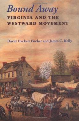 Bound Away Virginia and the Westward Movement  9780813917740 Front Cover