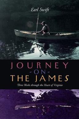 Journey on the James Three Weeks Through the Heart of Virginia  9780813921198 Front Cover