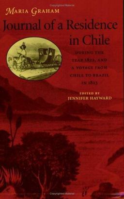 Journal of a Residence in Chile During the Year 1822, and a Voyage from Chile to Brazil In 1823  9780813922164 Front Cover