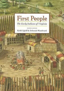 First People The Early Indians of Virginia 2nd 9780813925486 Front Cover