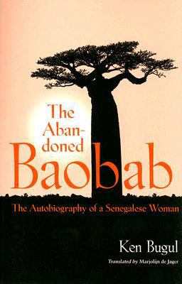 Abandoned Baobab The Autobiography of a Senegalese Woman  9780813927374 Front Cover