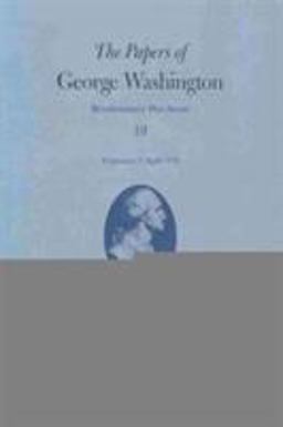 The Papers of George Washington V. 19; 15 January - 7 April 1779