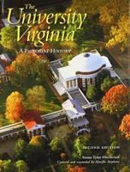 University of Virginia A Pictorial History 2nd 9780813931241 Front Cover
