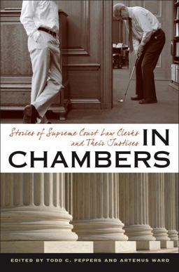 In Chambers Stories of Supreme Court Law Clerks and Their Justices  9780813932651 Front Cover