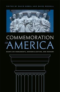 Commemoration in America Essays on Monuments, Memorialization and Memory  9780813933733 Front Cover