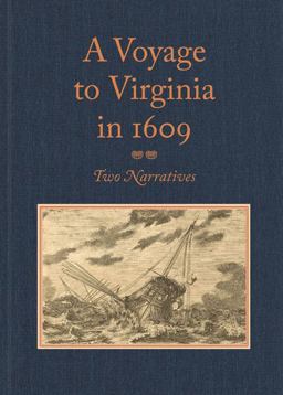 Voyage to Virginia In 1609 Two Narratives: Strachey's True Reportory and Jourdain's Discovery of the Bermudas 2nd 2013 9780813934662 Front Cover