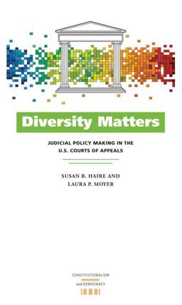 Diversity Matters Judicial Policy Making in the U. S. Courts of Appeals  9780813937182 Front Cover