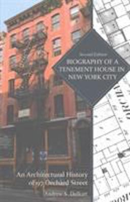 Biography of a Tenement House in New York City An Architectural History of 97 Orchard Street 2nd 9780813939964 Front Cover