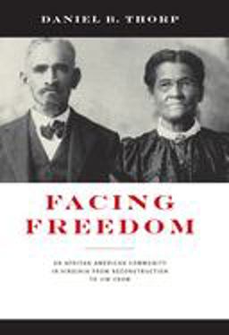 Facing Freedom An African American Community in Virginia from Reconstruction to Jim Crow  9780813940731 Front Cover