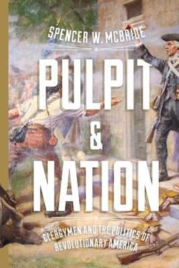 Pulpit and Nation Clergymen and the Politics of Revolutionary America  9780813941929 Front Cover