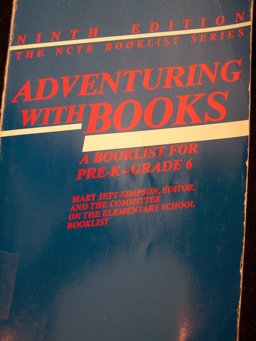 Adventuring with Books : A Booklist for Pre-K-Grade 6 9th 1989 9780814100783 Front Cover