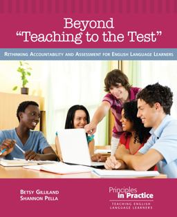 Beyond Teaching to the Test Rethinking Accountability and Assessment for English Language Learners  9780814102947 Front Cover