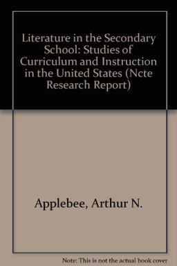 Literature in the Secondary School : Studies of Curriculum and Instruction in the United States  9780814130070 Front Cover