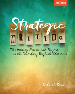 Strategic Writing The Writing Process and Beyond in the Secondary English Classroom 2nd 9780814147559 Front Cover
