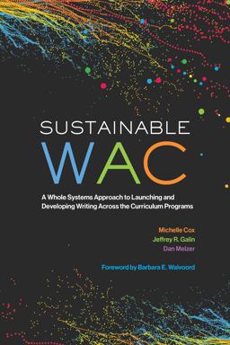 Sustainable WAC A Whole Systems Approach to Launching and Developing Writing Across the Curriculum Programs  9780814149522 Front Cover
