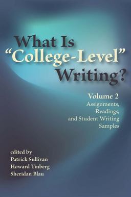What Is College-Level Writing? Volume 2 Assignments, Readings, and Student Writing Samples  9780814156766 Front Cover