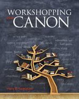 Workshopping the Canon  9780814158470 Front Cover