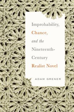 Improbability, Chance, and the Nineteenth-Century Realist Novel  9780814214428 Front Cover
