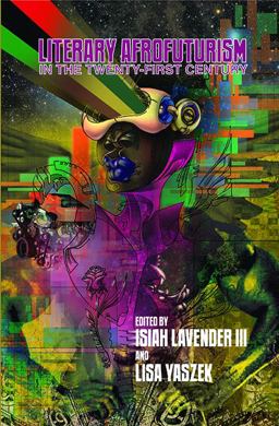 Literary Afrofuturism in the Twenty-First Century  9780814214459 Front Cover