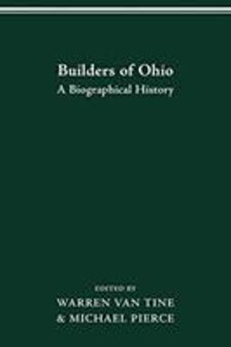 Builders of Ohio Biographical History  9780814251218 Front Cover