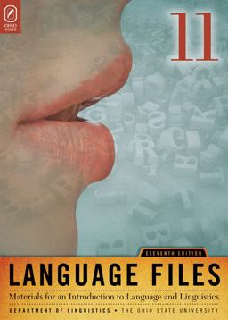 Language Files Materials for an Introduction to Language and Linguistics, 11th Edition 11th 9780814251799 Front Cover