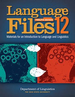Language Files Materials for an Introduction to Language and Linguistics, 12th Edition 12th 9780814252703 Front Cover