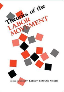 Theories of the Labor Movement  9780814318164 Front Cover