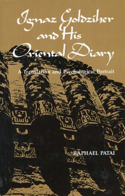 Ignaz Goldziher and His Oriental Diary