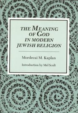 The Meaning of God in Modern Jewish Religion  9780814325520 Front Cover