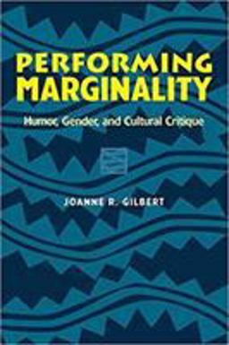 Performing Marginality Humour, Gender and Cultural Critique  9780814328033 Front Cover