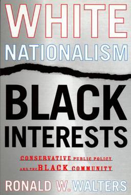 White Nationalism, Black Interests Conservative Public Policy and the Black Community  9780814330203 Front Cover