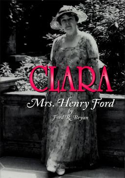 Clara Mrs. Henry Ford  9780814330654 Front Cover